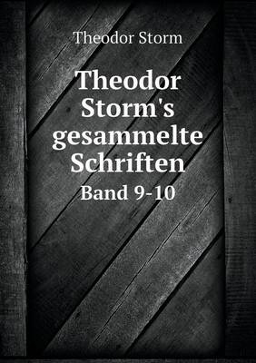 Book cover for Theodor Storm's gesammelte Schriften Band 9-10