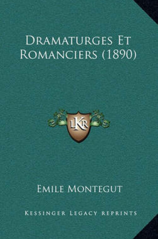 Cover of Dramaturges Et Romanciers (1890)