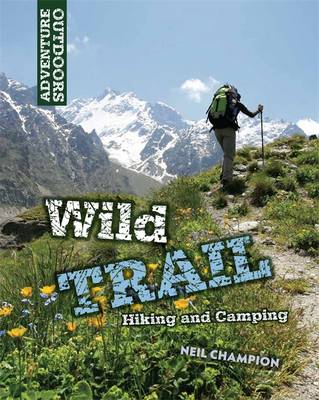 Cover of Wild Trail: Hiking and Camping