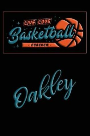 Cover of Live Love Basketball Forever Oakley