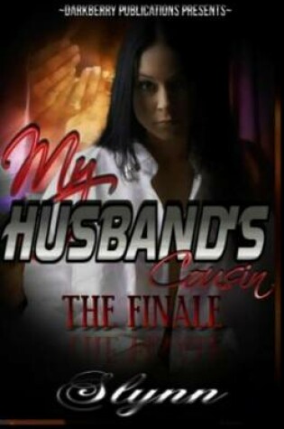 Cover of My Husband's Cousin-The Finale