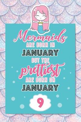 Book cover for Mermaids Are Born In January But The Prettiest Are Born On January 9