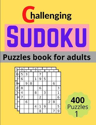 Book cover for Challenging Sudoku puzzles book for adults 400 puzzles volume 1