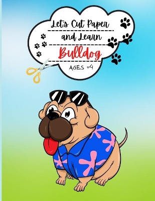 Book cover for Let's Cut Paper and Learn Bulldog