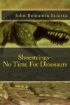Book cover for Shoestrings-No Time For Dinosaurs