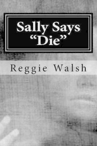 Cover of Sally Says "die"