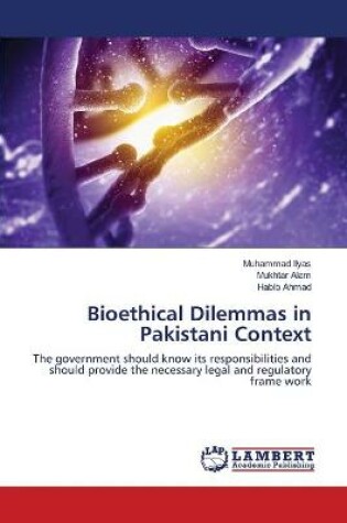 Cover of Bioethical Dilemmas in Pakistani Context