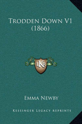 Cover of Trodden Down V1 (1866)