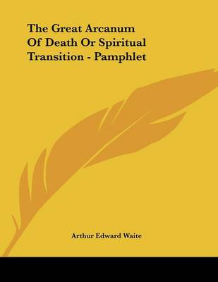 Book cover for The Great Arcanum of Death or Spiritual Transition - Pamphlet