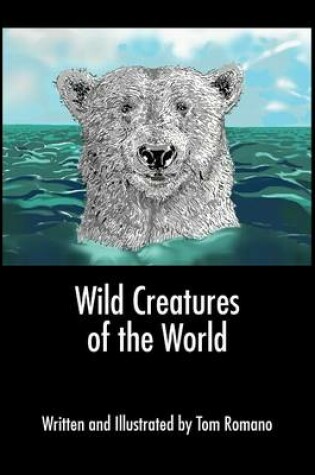 Cover of Wild Creatures of the World