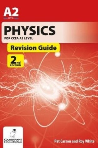 Cover of Physics for CCEA A2 Level Revision Guide