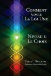 Book cover for Comment vivre la Loi Une Niveau I