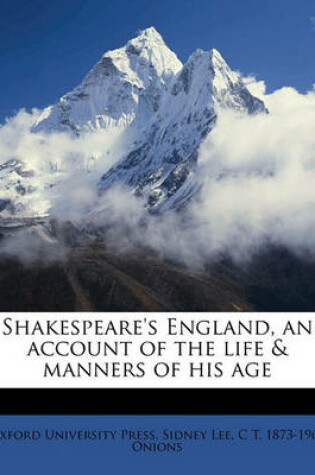 Cover of Shakespeare's England, an Account of the Life & Manners of His Age Volume 2