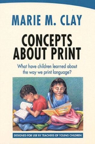 Cover of Concepts About Print: What have children learned about the way we print language?