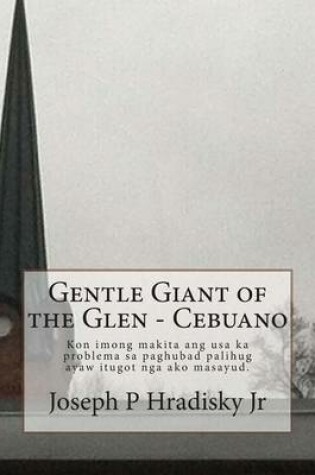 Cover of Gentle Giant of the Glen - Cebuano