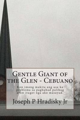 Book cover for Gentle Giant of the Glen - Cebuano