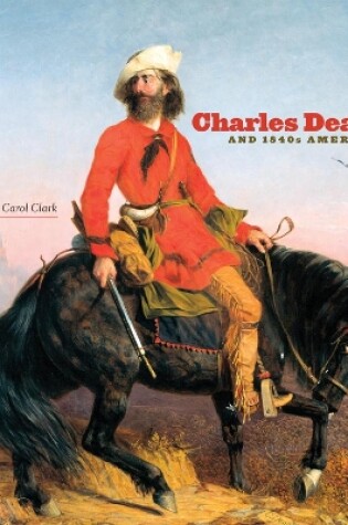 Cover of Charles Deas and 1840s America