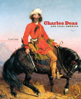 Cover of Charles Deas and 1840s America