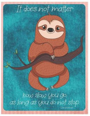 Book cover for Sloth - Oversized 8.5x11," 150 Page Lined Blank Journal Notebook