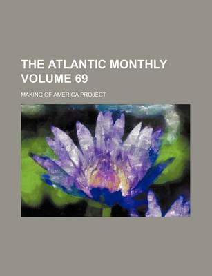 Book cover for The Atlantic Monthly Volume 69