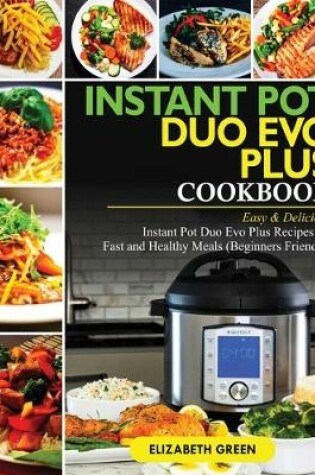 Cover of Instant Pot Duo Evo Plus Cookbook