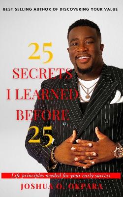 Book cover for 25 Secrets I Learned Before 25