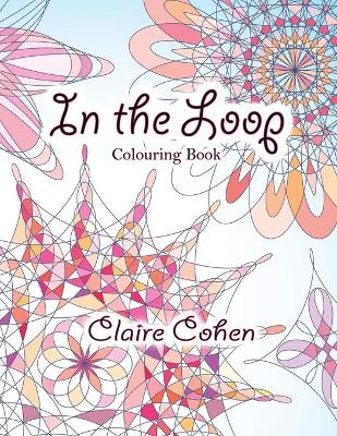 Book cover for In the Loop Colouring Book