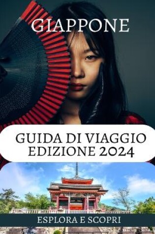 Cover of Guida Di Viaggio in Giappone 2024 E Oltre