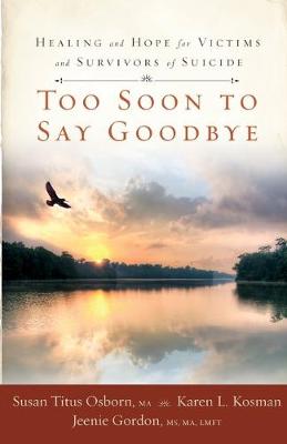 Book cover for Too Soon to Say Goodbye