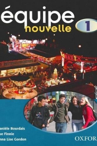 Cover of Équipe nouvelle: Part 1: Students' Book