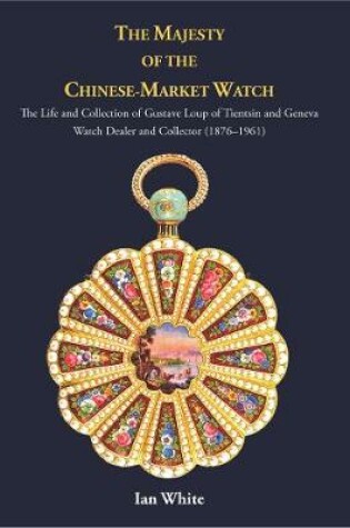 Cover of The Majesty of the Chinese Market Watch