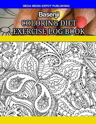 Book cover for Basenji Coloring Diet Exercise Log Book