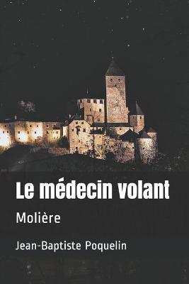 Book cover for Le médecin volant