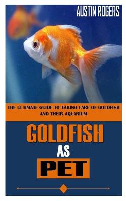 Book cover for Goldfish as Pet