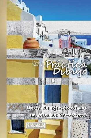 Cover of Práctica Dibujo - XXL Libro de ejercicios 27