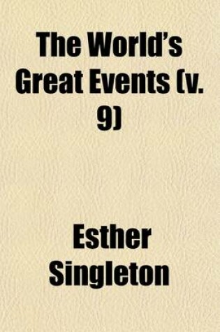 Cover of The World's Great Events (Volume 9); An Indexed History of the World from Earliest Times to the Present Day