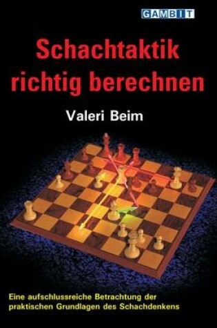 Cover of Schachtaktik Richtig Berechnen