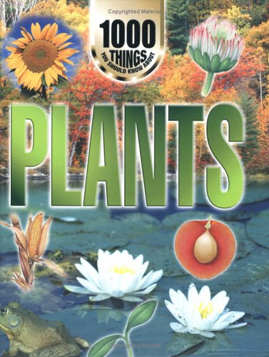Book cover for 1000 Things You Should Know About Plants