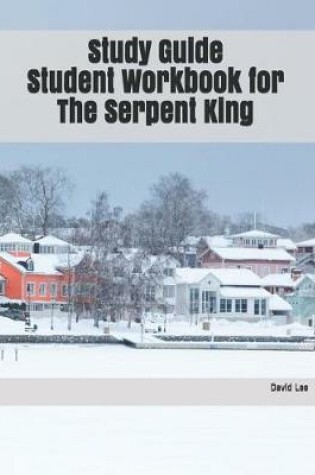 Cover of Study Guide Student Workbook for the Serpent King