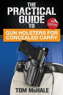 Book cover for The Practical Guide to Gun Holsters for Concealed Carry