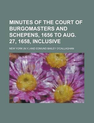 Book cover for Minutes of the Court of Burgomasters and Schepens, 1656 to Aug. 27, 1658, Inclusive