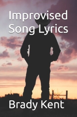 Cover of Improvised Song Lyrics