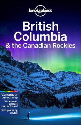 Book cover for Lonely Planet British Columbia & the Canadian Rockies