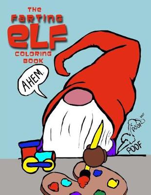 Book cover for The Farting Elf Coloring Book