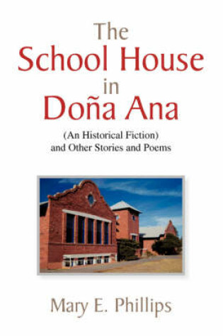 Cover of The School House in DOA Ana