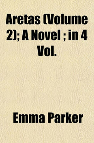 Cover of Aretas (Volume 2); A Novel; In 4 Vol.