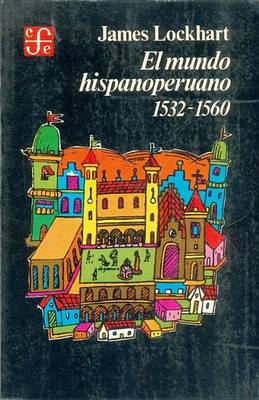 Book cover for El Mundo Hispanoperuano, 1532-1560