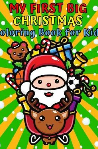 Cover of My First Big Christmas Coloring Book for Kids