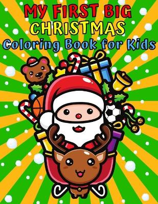 Book cover for My First Big Christmas Coloring Book for Kids