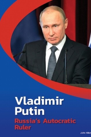 Cover of Vladimir Putin: Russia's Autocratic Ruler
